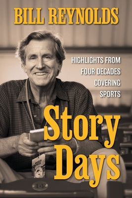 Book cover for Story Days: Highlights from Four Decades Covering Sports