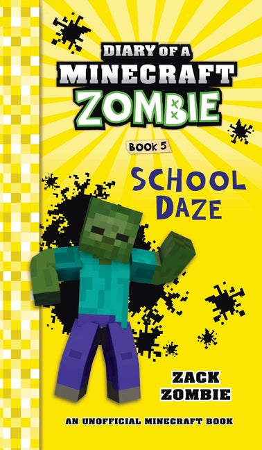 Book cover for Diary of a Minecraft Zombie Book 5: School Daze