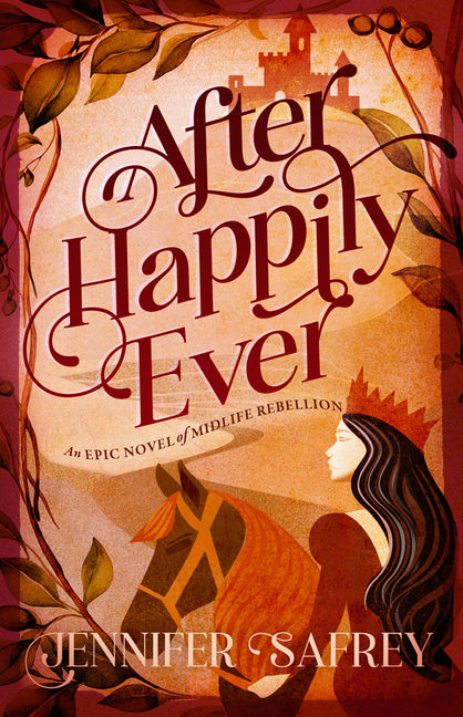 Book cover for After Happily Ever: An Epic Novel of Midlife Rebellion