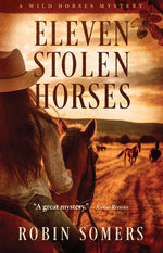 Book cover for Eleven Stolen Horses: The Wild Horses Mystery Series