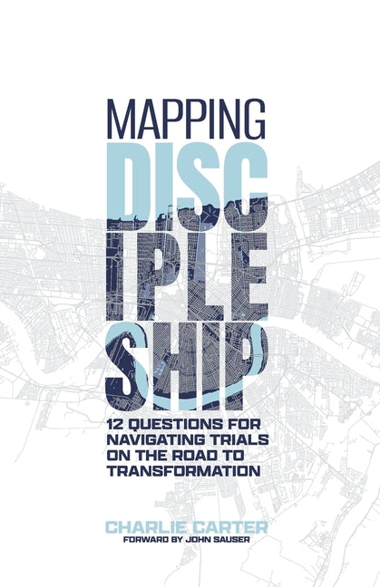 Book cover for Mapping Discipleship: 12 Questions for Navigating Trials on the Road to Transformation
