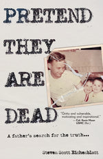 Book cover for Pretend They Are Dead: A Father's Search for the Truth