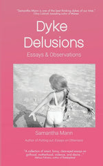 Book cover for Dyke Delusions: Essays & Observations