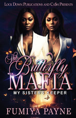 Book cover for The Butterfly Mafia: My Sister's Keeper