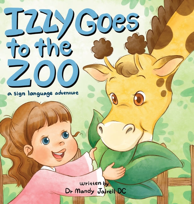 Book cover for Izzy Goes to the Zoo: A Sign Language Adventure for Babies and Toddlers