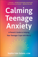 Book cover for Calming Teenage Anxiety: A Parent's Guide to Helping Your Teenager Cope with Worry