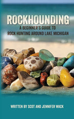 Book cover for Rockhounding: A Beginner's Guide to Rock Hunting Around Lake Michigan