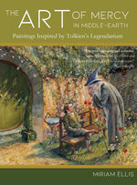 Book cover for Art of Mercy in Middle-earth: Paintings Inspired by Tolkien's Legendarium
