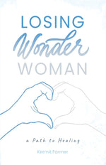 Book cover for Losing Wonder Woman: A Path to Healing