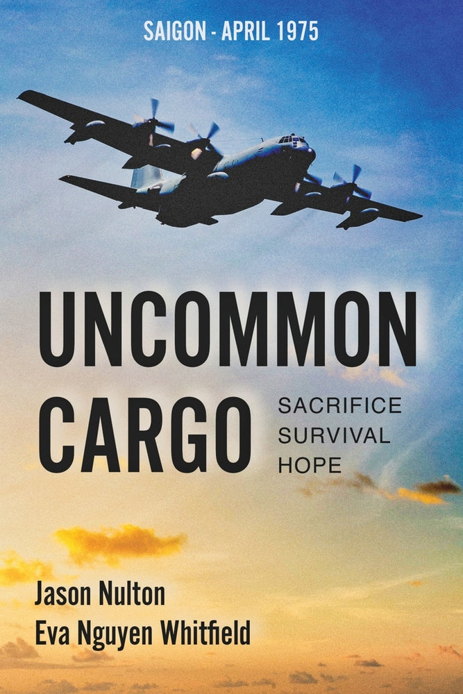 Book cover for Uncommon Cargo: Sacrifice. Survival. Hope.