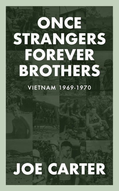 Book cover for Once Strangers, Forever Brothers: Vietnam 1969-1970