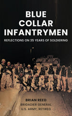 Book cover for Blue Collar Infantrymen: Reflections on 35 Years of Soldiering
