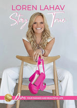 Book cover for Stay True: Own Your Badass and Beautiful Life