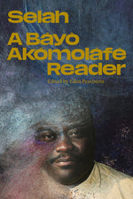 Book cover for Selah: A Báyò Akómoláfé Reader