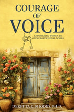 Book cover for Courage Of Voice: Empowering Women To Open Professional Doors