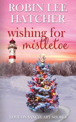 Book cover for Wishing for Mistletoe: A Small Town Christian Romance