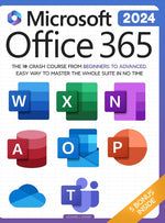 Book cover for Microsoft Office 365 For Beginners: The 1# Crash Course From Beginners To Advanced. Easy Way to Master The Whole Suite in no Time Excel, Word, PowerPo