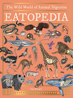 Book cover for Eatopedia: The Wild World of Animal Digestion