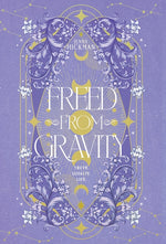 Book cover for Freed from Gravity