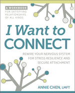 Book cover for I Want to Connect: Rewire Your Nervous System for Stress Resilience and Secure Attachment