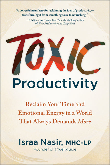 Book cover for Toxic Productivity: Reclaim Your Time and Emotional Energy in a World That Always Demands More