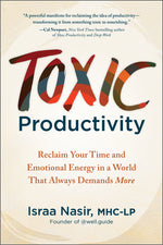 Book cover for Toxic Productivity: Reclaim Your Time and Emotional Energy in a World That Always Demands More
