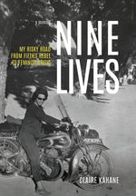 Book cover for Nine Lives: My Risky Road