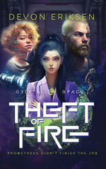 Book cover for Theft of Fire: Orbital Space #1