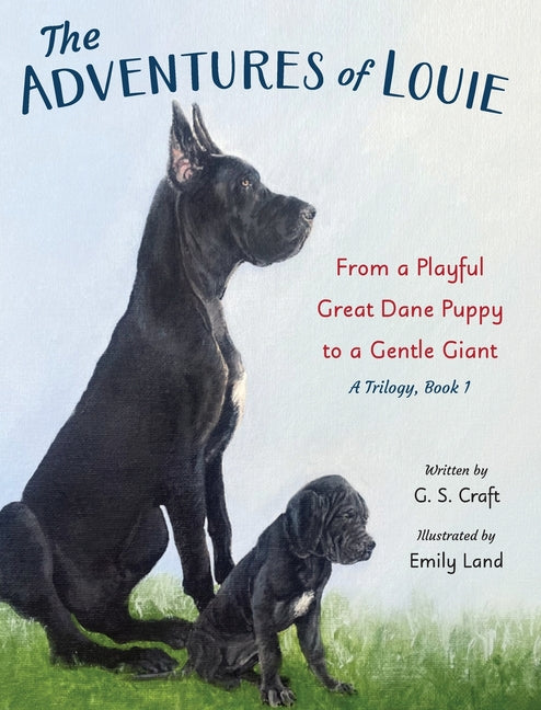 Book cover for Adventures of Louie: From a Playful Great Dane Puppy to a Gentle Giant