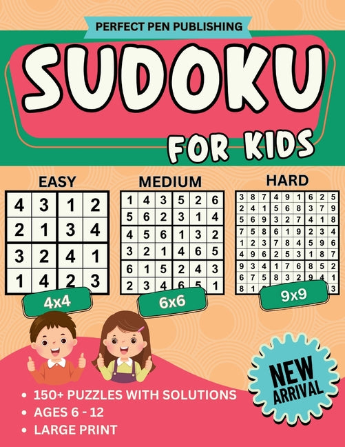 Book cover for Sudoku for Kids: Beginner Sudoku Puzzle Book for Children with 4x4, 6x6, 9x9 Grids Levels - Easy, Medium, Hard For Ages 6-12 Large Print New Arrival