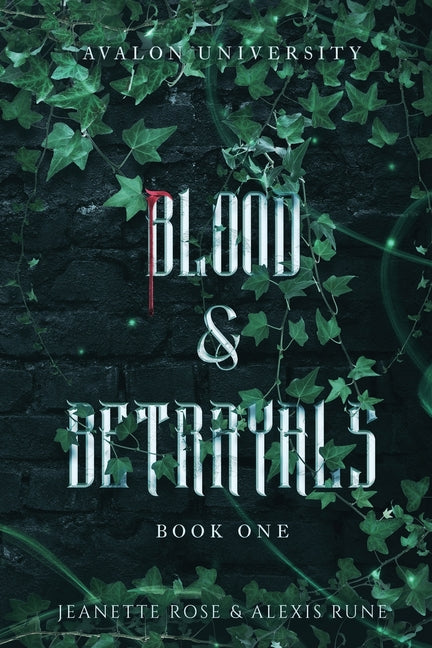 Book cover for Blood & Betrayals: A Dark Academia Romantasy Series
