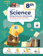 Book cover for 8th Grade Science: Daily Practice Workbook 20 Weeks of Fun Activities (Physical, Life, Earth and Space Science, Engineering Video Explana