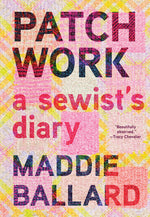 Book cover for Patchwork: A Sewist's Diary