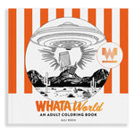 Book cover for Whataworld: A Whataburger Adult Coloring Book Featuring Frameable Wall Art