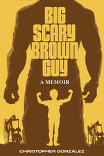 Book cover for Big Scary Brown Guy: A Memoir