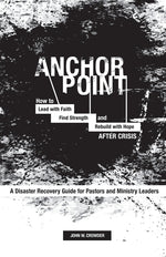 Book cover for Anchor Point: How To Lead with Faith, Find Strength, and Rebuild with Hope After Crisis
