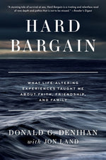 Book cover for Hard Bargain: What Life-Altering Experiences Taught Me About Faith, Friendship, and Family