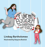 Book cover for I Love You Bigger Than Everything That's Big