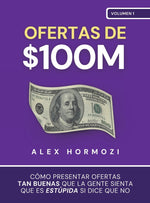 Book cover for Ofertas de $100M: Cómo presentar ofertas tan buenas que la gente sienta que es estúpida si dice que no