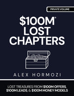 Book cover for $100m Lost Chapters: Lost Treasures from $100M Offers, $100M Leads, and $100M Money Models