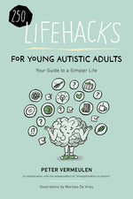 Book cover for 250 Lifehacks for Young Autistic Adults: Your Guide to a Simpler Life