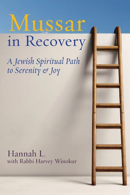 Book cover for Mussar in Recovery: A Jewish Spiritual Path to Serenity & Joy
