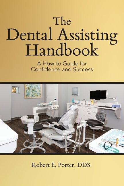 Book cover for Dental Assisting Handbook: A How-to Guide for Confidence and Success