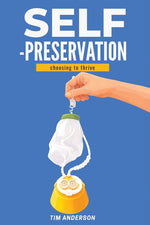 Book cover for Self-Preservation: Choosing To Thrive