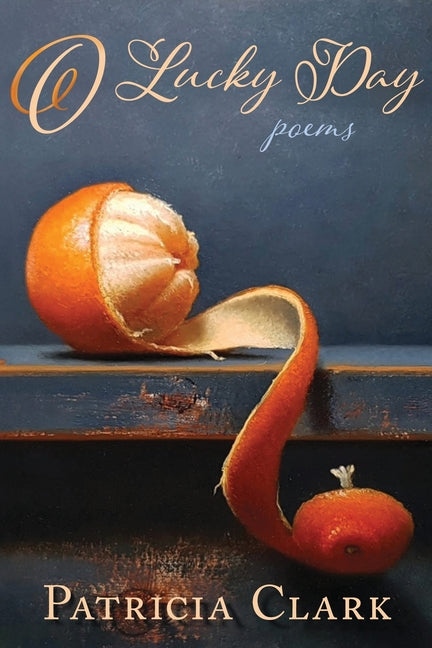 Book cover for O Lucky Day: Poems