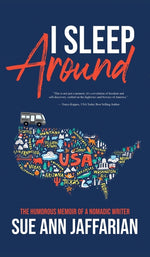 Book cover for I Sleep Around: The Humorous Memoir of a Nomadic Writer