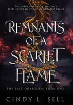 Book cover for Remnants of a Scarlet Flame: The Last Draegion Book 1