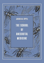 Book cover for School of Anecdotal Medicine