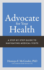 Book cover for Advocate for Your Health: A Step-by-Step Guide to Navigating Medical Visits