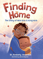 Book cover for Finding Home: The Story of Miss Kim & King Nick